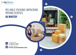 Reliable Packing Unpacking Moving Service In Whitby