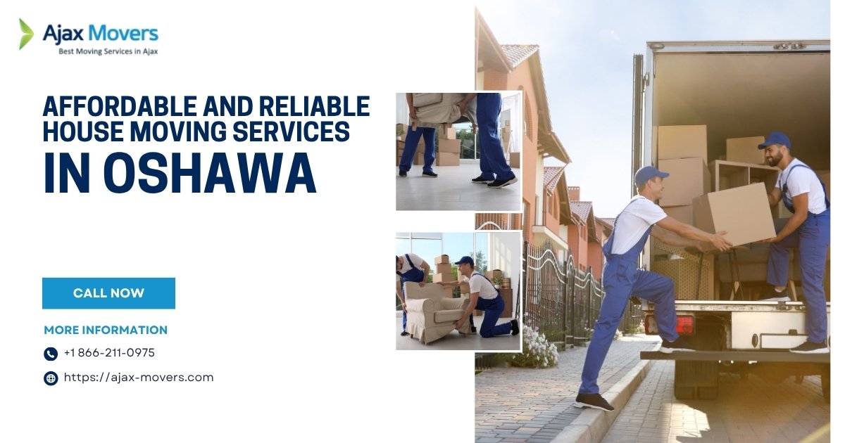 Affordable and Reliable House Moving Services in Oshawa