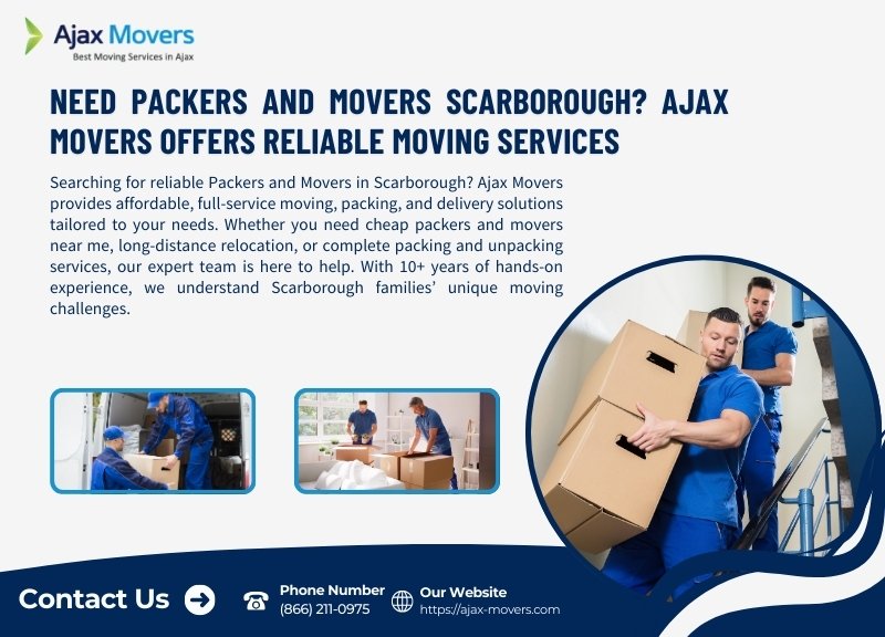 Need Packers and Movers Scarborough? Ajax Movers Offers Reliable Moving Services