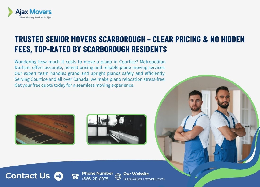 Trusted Senior Movers Scarborough – Clear Pricing & No Hidden Fees, Top-Rated by Scarborough Residents