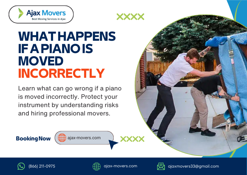 what happens if a piano is moved incorrectly